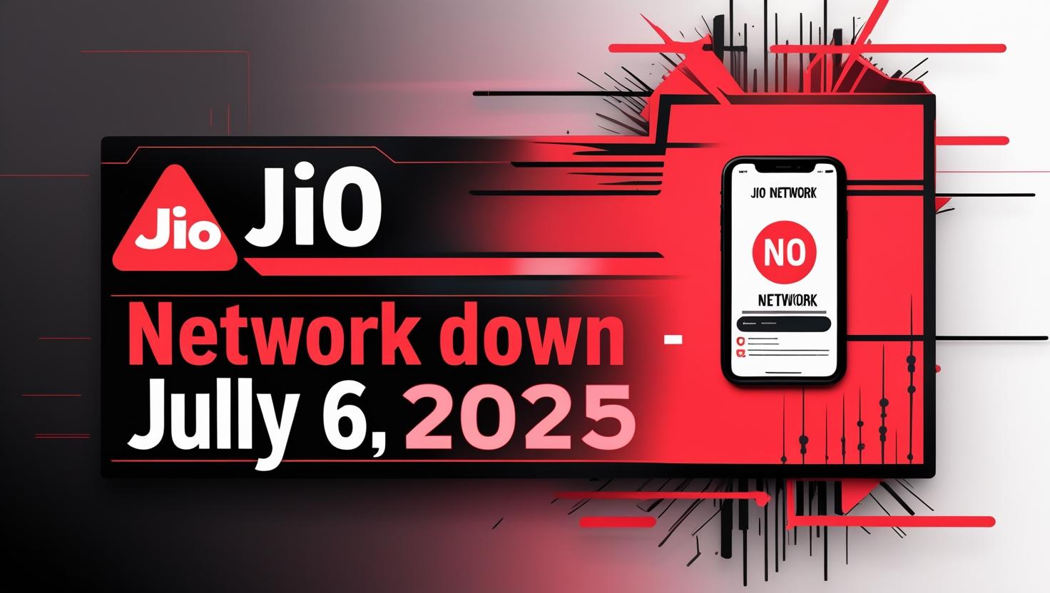 Nationwide Jio Network Outage Disrupts Services Across India | July 6 ...