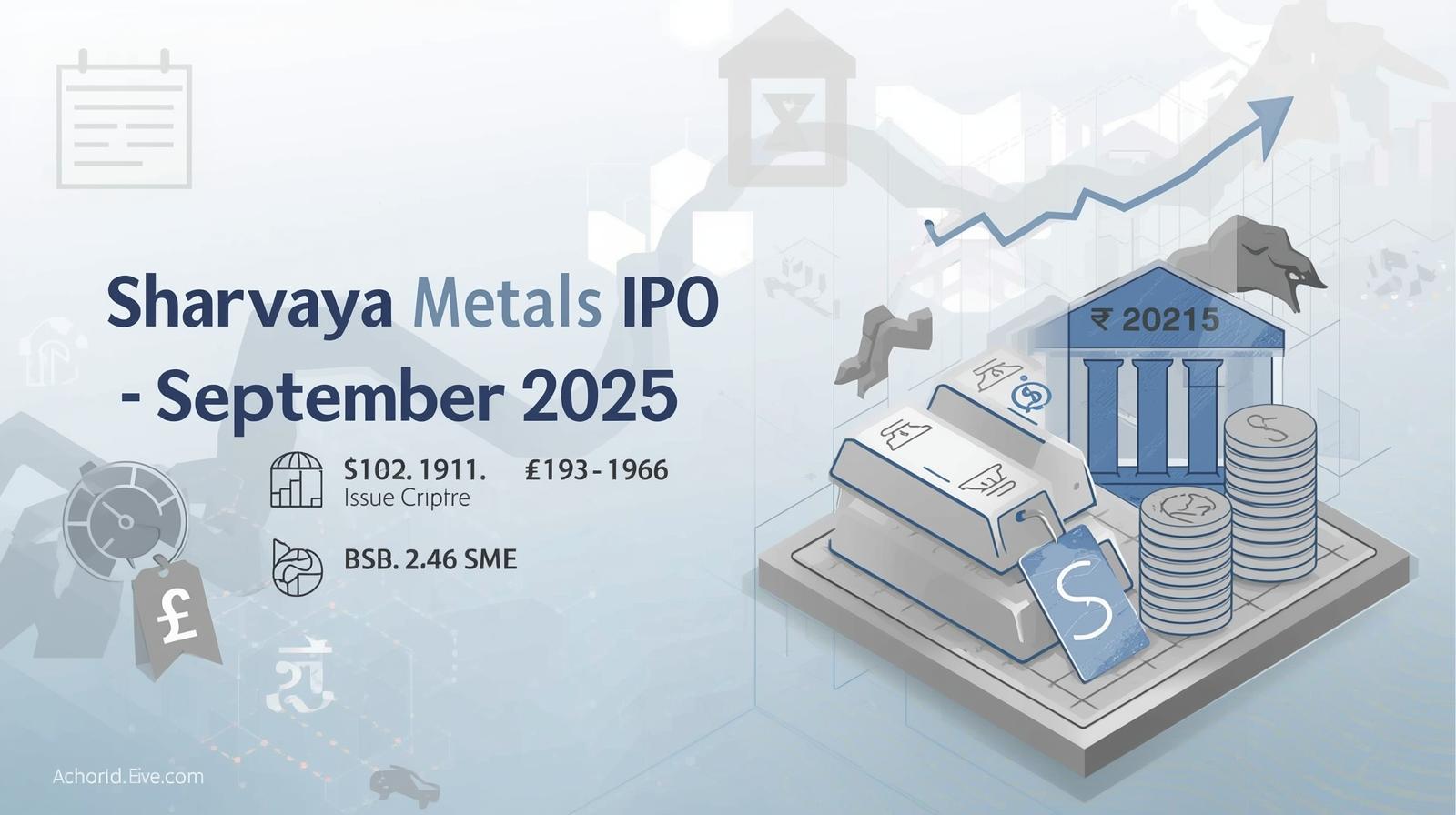 Sharvaya Metals Ltd. IPO, Sharvaya Metals IPO details