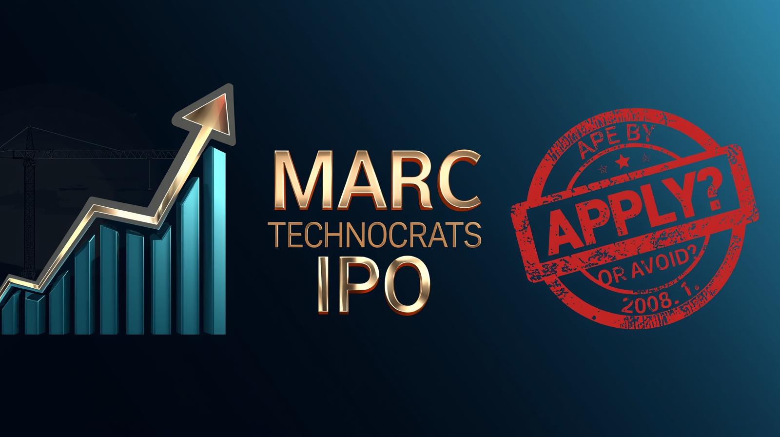 MARC Technocrats IPO