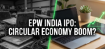 EPW India IPO Review